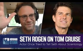 Seth Rogen on the Time Tom Cruise Tried to Talk to Him About Scientology